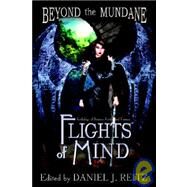 Beyond the Mundane : Flights of Mind by Reitz, Daniel J., 9781594260230