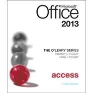 The O'Leary Series: Microsoft Office Access 2013, Introductory by O'Leary, Linda; O'Leary, Timothy, 9780077400231