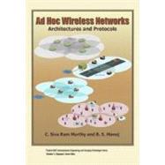 Ad Hoc Wireless Networks : Architectures and Protocols by Murthy, C. Siva Ram; Manoj, B.S., 9780131470231