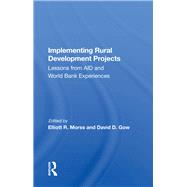 Implementing Rural Development Projects by Morss, Elliott R., 9780367020231