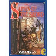 The Saints of the Sword by Marco, John, 9780553380231