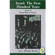 Israel: the First Hundred Years: Volume II: From War to Peace? by Karsh; Ephraim, 9780714680231