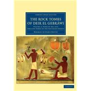 The Rock Tombs of Deir El Gebrwi by Davies, Norman De Garis, 9781108080231