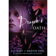 Dragon's Oath by Cast, P. C.; Cast, Kristin, 9781250000231