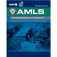AMLS Portuguese: Atendimento Pre-hospitalar as Emergencias Clnicas da NAEMT by National Association of Emergency Medical Technicians (NAEMT), 9781284140231