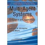Multi-Agent Systems: Simulation and Applications by Uhrmacher; Adelinde M., 9781420070231
