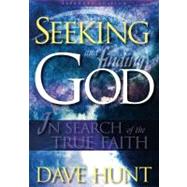 Seeking and Finding God by Hunt, Dave, 9781928660231