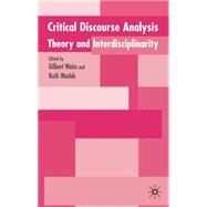 Critical Discourse Analysis Theory and Interdisciplinarity by Weiss, Gilbert; Wodak, Ruth, 9780333970232