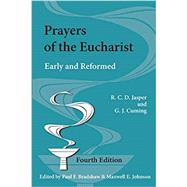Prayers of the Eucharist by Jasper, R. C. D.; Cuming, G. J.; Bradshaw, Paul F.; Johnson, Maxwell E., 9780814660232