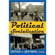 Political Socialization by Greenberg,Edward, 9781138530232