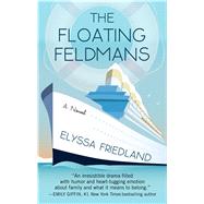 The Floating Feldmans by Friedland, Elyssa, 9781432870232