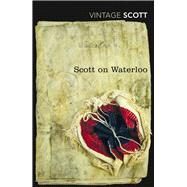 Scott on Waterloo by Scott, Walter; O'Keeffe, Paul, 9781784870232
