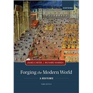 Forging the Modern World A History by Carter, James; Warren, Richard, 9780197580233