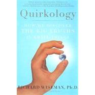 Quirkology How We Discover...,Wiseman, Richard,9780465010233