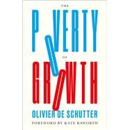 The Poverty of Growth by Olivier De Schutter, 9780745350233