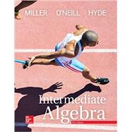 Intermediate Algebra by Miller, Julie; O'Neill, Molly; Hyde, Nancy, 9781259610233