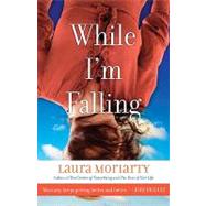 While I'm Falling by Moriarty, Laura, 9781401310233