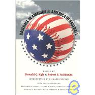 Baseball In America & America In Baseball by Kyle, Donald G., 9781603440233
