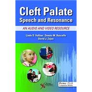 Cleft Palate Speech and Resonance by Vallino, Linda D., Ph.D.; Ruscello, Dennis M., Ph.D.; Zajac, David J., Ph.D., 9781635500233