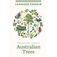 Cronin's Key Guide to Australian Trees by Cronin, Leonard, 9781761470233