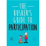 The Busker's Guide to Participation by Waters, Philip; Bennett, Chris, 9781785920233
