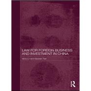 Law for Foreign Business and Investment in China by Lo, Vai Io; Tian, Xiaowen, 9780203880234
