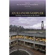 An Illinois Sampler by Winkelmes, Mary-Ann; Burton, Antoinette; Mays, Kyle (CON), 9780252080234