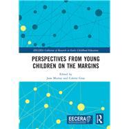 Perspectives from Young Children on the Margins by Murray; Jane, 9781138370234