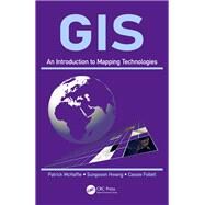 GIS: An Introduction to Mapping Technologies by McHaffie; Patrick, 9781498740234