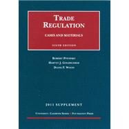 Trade Regulation, Cases and Materials, 2011 Supplement by Pitofsky, Robert; Goldschmid, Harvey J.; Wood, Diane P., 9781609300234