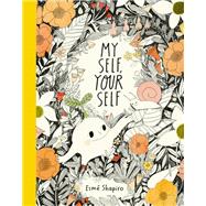 My Self, Your Self by Shapiro, Esm, 9781774880234