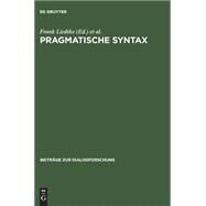 Pragmatische Syntax by Liedtke, Frank; Hundsnurscher, Franz, 9783484750234