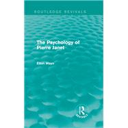 The Psychology of Pierre Janet (Routledge Revivals) by Mayo; Elton, 9780415730235
