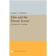 Film and the Dream Screen by Eberwein, Robert T., 9780691640235