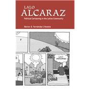 Lalo Alcaraz by Fernandez L'Hoeste, Hector D., 9781496820235
