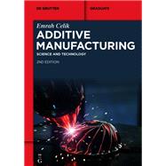 Additive Manufacturing by Emrah Celik, 9781501520235