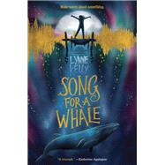 Song for a Whale by KELLY, LYNNE, 9781524770235