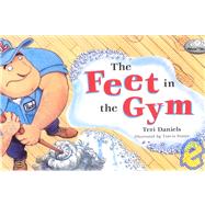 The Feet in the Gym by Daniels, Teri; Foster, Travis, 9781588370235