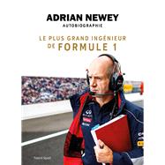 Adrian Newey, autobiographie by Adrian Newey, 9782378150235