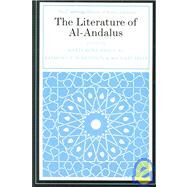 The Literature of Al-Andalus by Edited by María Rosa Menocal , Raymond P. Scheindlin , Michael Sells, 9780521030236