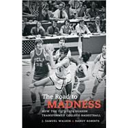The Road to Madness by Walker, J. Samuel; Roberts, Randy, 9781469630236