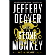 The Stone Monkey A Lincoln Rhyme Novel by Deaver, Jeffery, 9781982140236