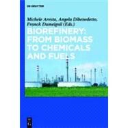 Biorefinery by Aresta, Michele; Dibenedetto, Angela; Dumeignil, Franck, 9783110260236