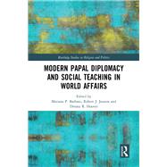 Modern Papal Diplomacy and Social Teaching in World Affairs by Barbato, Mariano P.; Joustra, Robert J.; Hoover, Dennis R., 9780367200237