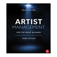 Artist Management for the Music Business by Allen; Paul, 9780415710237