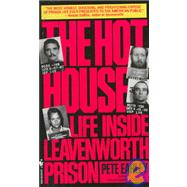 The Hot House Life Inside Leavenworth Prison by EARLEY, PETE, 9780553560237