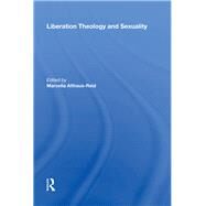 Liberation Theology and Sexuality by Althaus-Reid,Marcella, 9780815390237