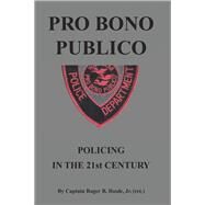 Pro Bono Publico by Houle, Roger Houle, Jr., 9781490790237