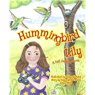 Hummingbird Lily A fast flapping foray by Mills, Simon; Ades, Deborah, 9781637610237