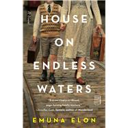 House on Endless Waters by Elon, Emuna; Berris, Anthony; Yechiel, Linda, 9781982130237